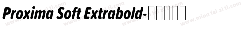 Proxima Soft Extrabold字体转换